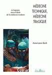 Médecine technique, médecine tragique