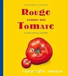 Rouge comme une tomate