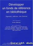 Développer un fonds de référence en bibliothèque