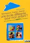 Montessori, Freinet, Steiner... une école différente pour mon enfant ?