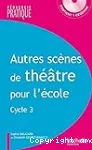 Autres scènes de théâtre pour l'école