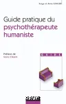 Guide pratique du psychothérapeute humaniste