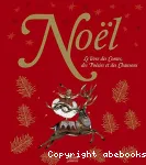 Noël, le livre de Contes, des Poésies et des Chansons