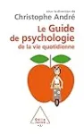 Le guide de psychologie de la vie quotidienne