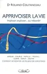 Apprivoiser la vie