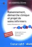 Raisonnement, démarche clinique et projets de soins infirmiers