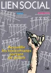 Lien social, n°1025 - 7 juillet 2011 - Accueillir les toxicomanes sortant de prison