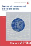 Foetus et nouveau-né de faible poids