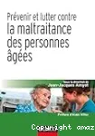 Prévenir et lutter contre la maltraitance des personnes âgées