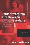 L'aide stratégique aux élèves en difficulté scolaire