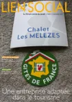 Lien social, n°1039 - 17 novembre 2011 - Chalet Les Mélèzes : une entreprise adaptée dans le tourisme