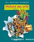 Histoire des arts. Cycle 3