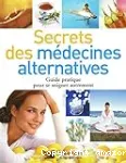 Secrets des médecines alternatives