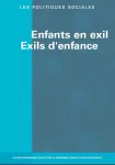 Les politiques sociales, 71e année, n°3 & 4 - 2011 - Enfants en exil - Exils d'enfance