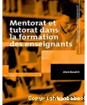 Mentorat et tutorat dans la formation des enseignants