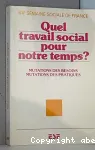 Quel travail social pour notre temps ?