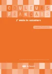 Couleurs français. 2e année du secondaire. Cahier d'activités