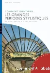 Comment identifier les grandes périodes stylistiques