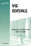 Vie sociale, N°1/2012 - Mars 2012 - Autonomie et contrôle social. Mythe et réalité