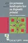 Les personnes handicapées face au diagnostic prénatal