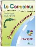 Le correcteur. Premier cycle secondaire. Grammaire en mouvement