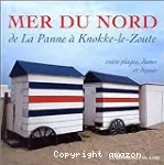 Mer du Nord de La Panne à Knokke-le-Zoute : entre plages, dunes et digues