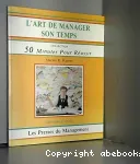 L'art de manager son temps. Méthodes et outils