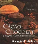 Du cacao au chocolat, l'épopée d'une gourmandise