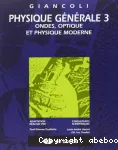 3. Physique generale 3. ondes, optique et physique moderne