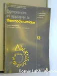 Comprendre et appliquer la thermodynamique. Cours programmé. 560 exercices 100 tests 25 problèmes