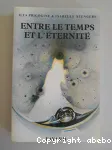 Entre le temps et l'éternité