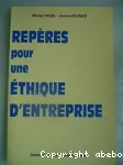 Repères pour une éthique d'entreprise