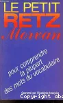 Le petit RETZ Morvan : pour comprendre la plupart des mots du vocabulaire