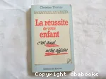 La réussite de votre enfant, c'est aussi votre affaire