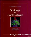 Sociologie et Santé Publique