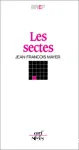 Les sectes : Non-conformismes chrétiens et nouvelles religions