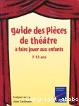 Guide des pièces de théatre à faire jouer aux enfants 7-13 ans