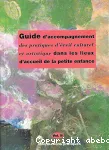 Guide d'accompagnement des pratiques d'éveil culturel et artistique dans les lieux d' accueil de la petite enfance. Vol 3.Bibliographie commentée