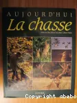 Aujourd'hui la chasse