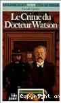 Le crime du docteur Watson.