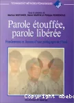 Parole étouffée, parole libérée