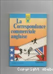 La correspondance commerciale anglaise