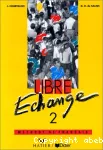 Libre échange 2. Méthode de français