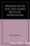 Engager sa foi avec des jeunes : récits de professeurs