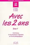 Avec les 2 ans. Tome 1