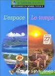 L'espace - le temps