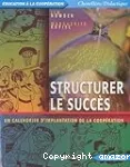 Structurer le succès