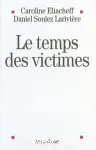 Le temps des victimes