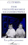 Essai psychopédagogique sur la petite enfance