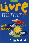 Livre miroir. CE2 Cycle 3